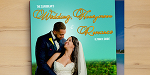 Caribbean Wedding, Honeymoon and Romance Guide
